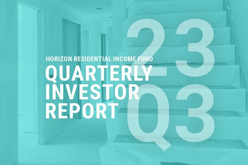 23Q3 Horizon Residential Fund Quarterly Investor Report